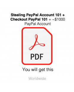 Stealing PayPal Account 101 + PayPal Checkout 101 + $ 1000 PayPal Account Gift