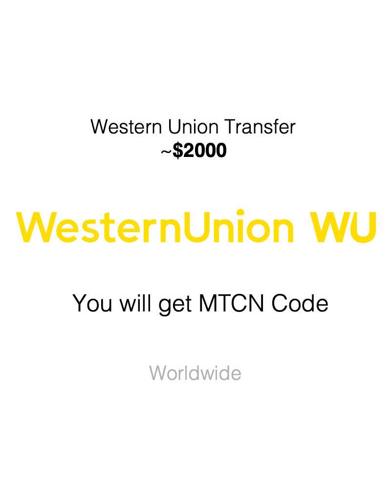 MONEY TRANSFER $ 2000 - WESTERN UNION TRANSFER